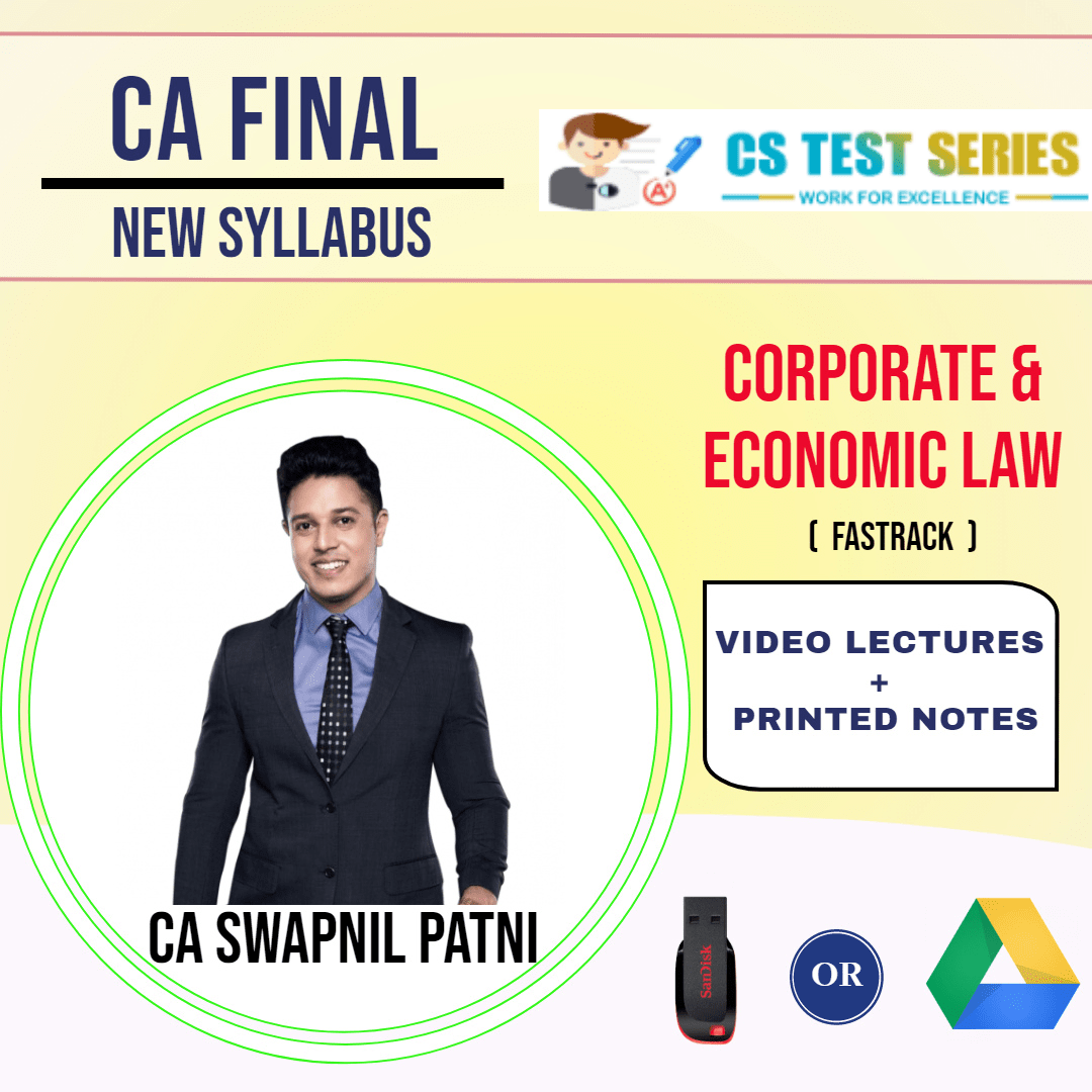 CA FINAL NEW SYLLABUS GROUP I Corporate and Economic Laws Fastrack Lectures By CA SWAPNIL PATNI